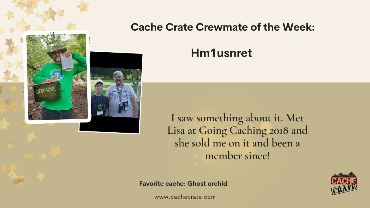 Cache Crate Crewmate of the Week: Hm1usnret